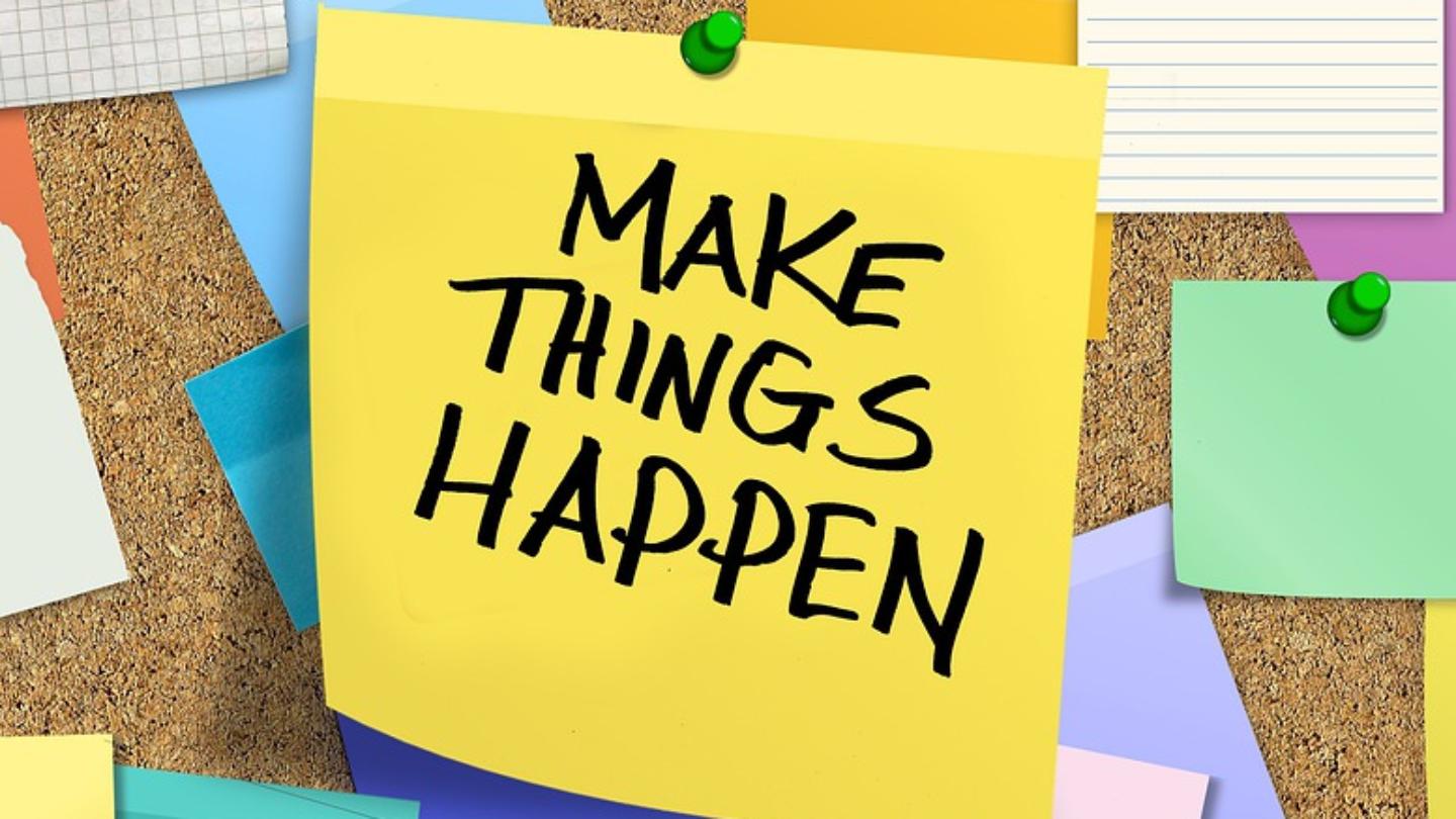 Make things happen