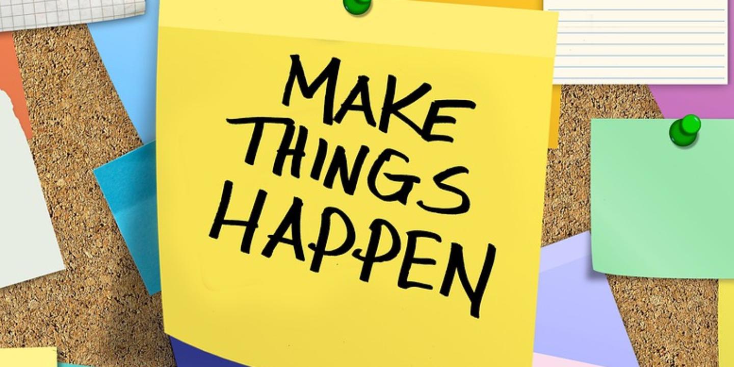Make things happen